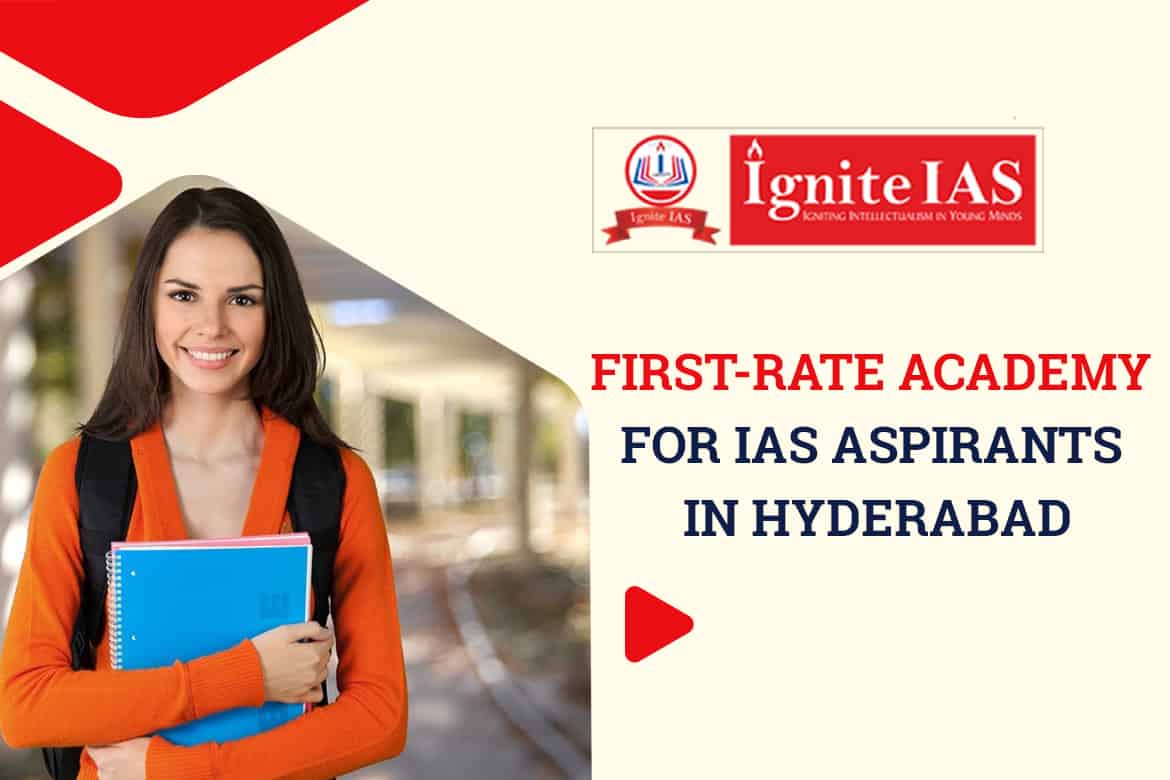 First-rate Academy for IAS Aspirants in Hyderabad