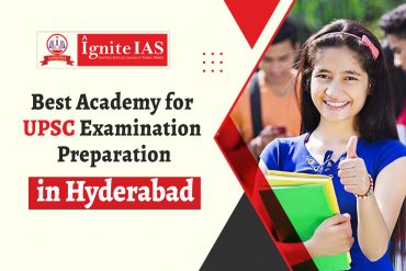 Best Academy for UPSC Examination Preparation in Hyderabad