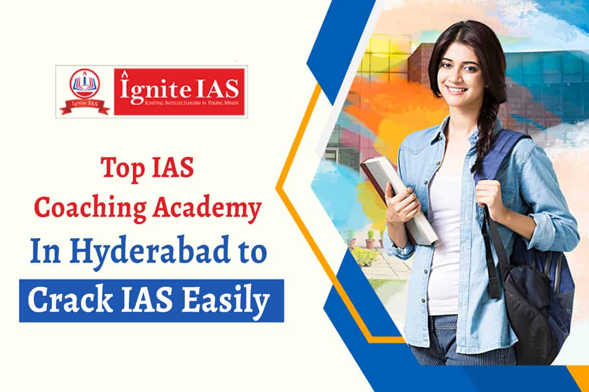 Top-IAS-Coaching-Academy-in-Hyderabad-to-Crack-IAS-Easily