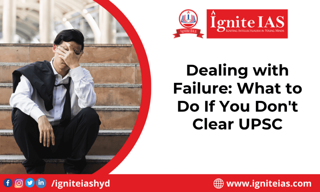 Dealing with Failure: What to Do If You Don't Clear UPSC